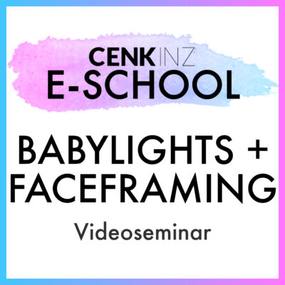 CENKINZ E-School: Babylights & Faceframing [Digital]